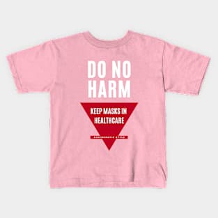 DO NO HARM Kids T-Shirt